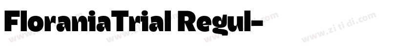 FloraniaTrial Regul字体转换